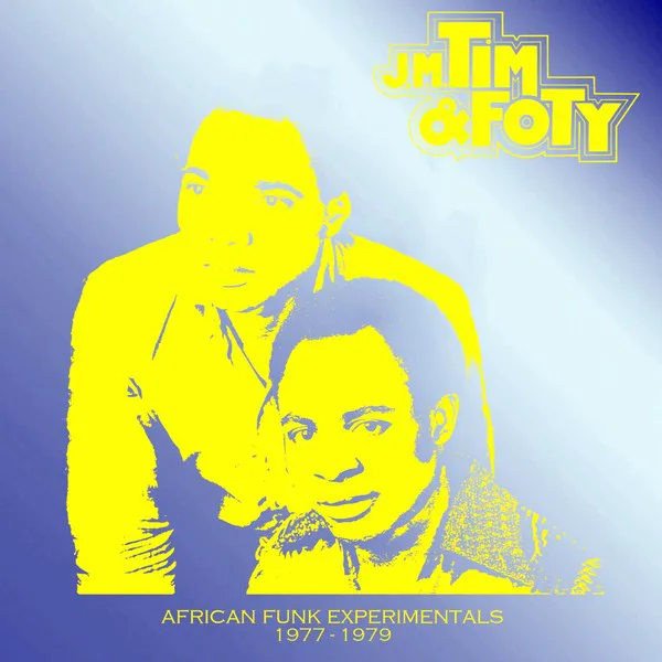 Obal alba J.M. Tim & Foty – African Funk Experimentals 1977-1979