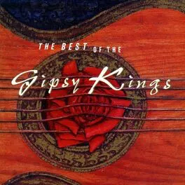 Obal alba Gipsy Kings – The Best of the Gipsy Kings