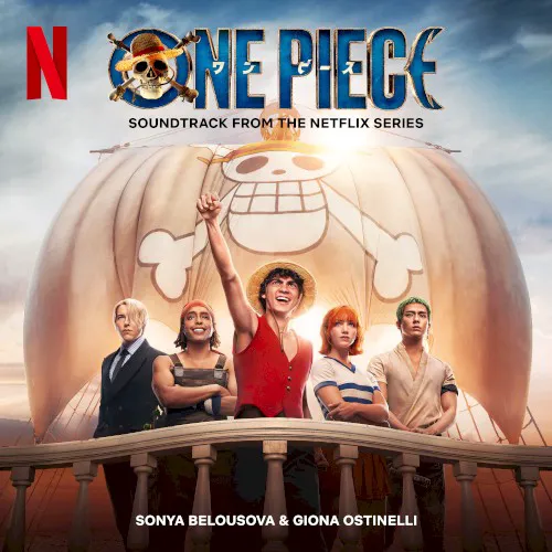 Cover of Sonya Belousova, Giona Ostinelli – One Piece: Soundtrack from the Netflix Series