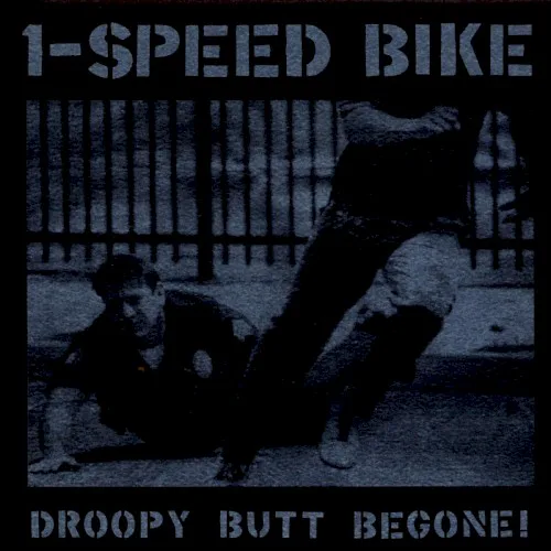 Cover of 1-Speed Bike – Droopy Butt Begone!