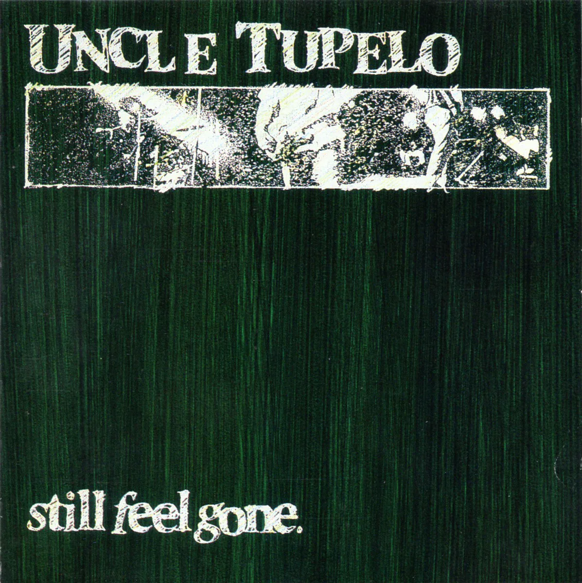 Cover of Uncle Tupelo – Still Feel Gone