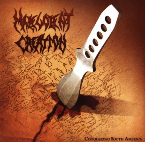 Cover of Malevolent Creation – Conquering South America