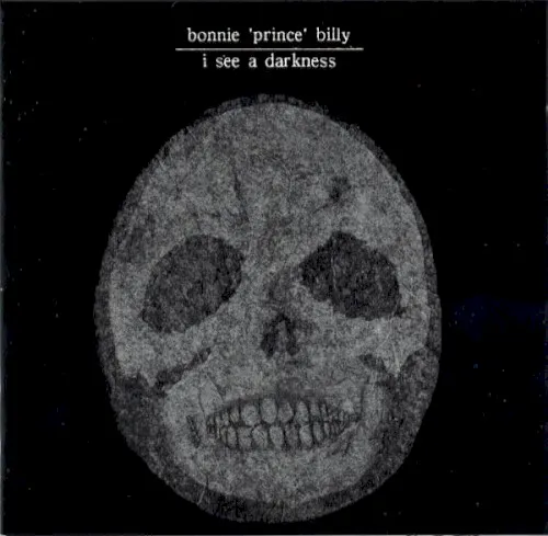 Obal albumu Bonnie “Prince” Billy – I See a Darkness