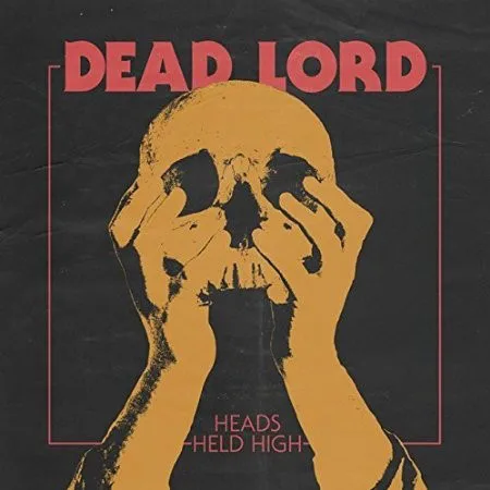 Cover of Dead Lord – Heads Held High