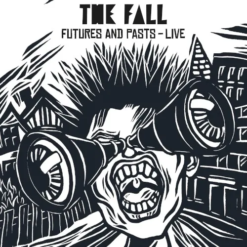 Cover of The Fall – Futures and Pasts – Live