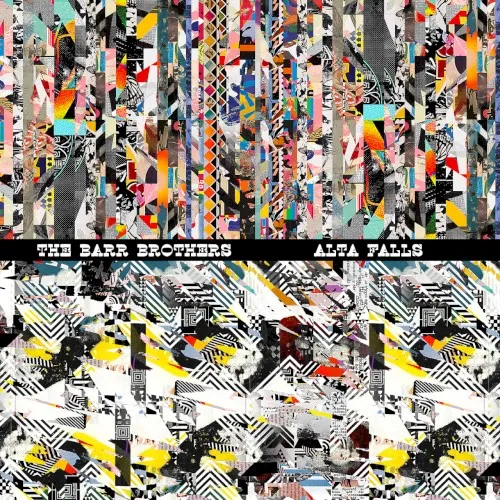 Obal alba The Barr Brothers – Alta Falls