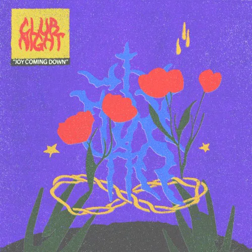 Cover of Club Night – Joy Coming Down