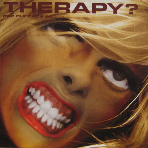 Cover of Therapy? – One Cure Fits All