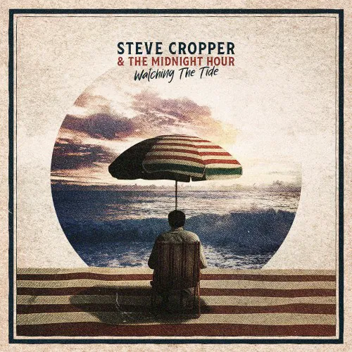 Obal alba Steve Cropper & The Midnight Hour – Watching The Tide