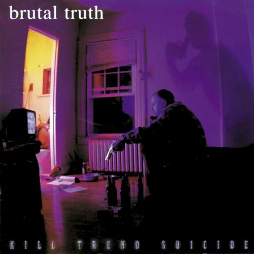 Cover of Brutal Truth – Kill Trend Suicide