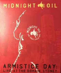 Cover of Midnight Oil – Armistice Day: Live at the Domain, Sydney