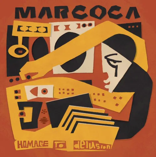 Cover of Marcoca – Homage to Delusion