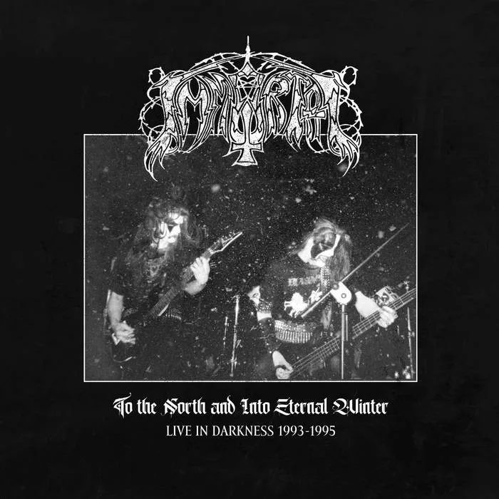 Cover of Immortal – To the North and Into Eternal Winter – Live in Darkness 1993–1995