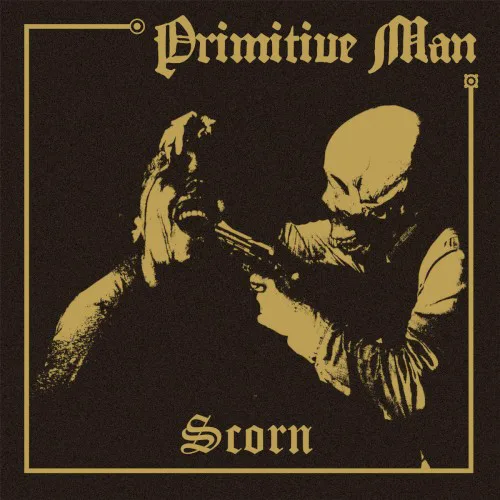 Cover of Primitive Man – Scorn