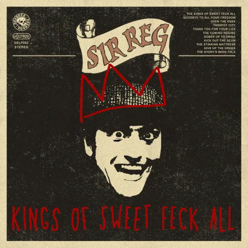 Obal albumu Sir Reg – Kings of Sweet Feck All