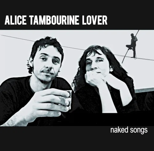 Cover of Alice Tambourine Lover – Naked Songs