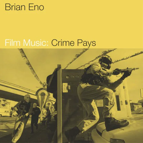 Cover of Brian Eno – Film Music: Crime Pays