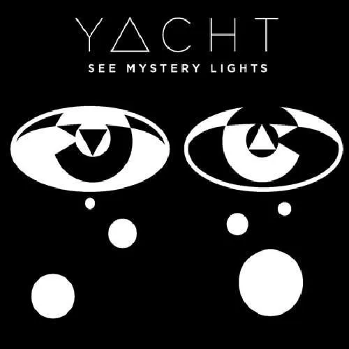 Cover of YACHT – See Mystery Lights