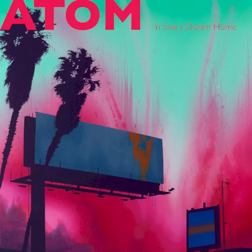 Cover of Atom – In Every Dream Home