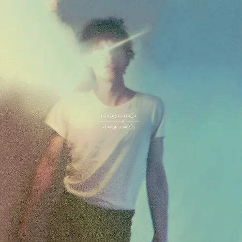 Cover of Devon Church – We Are Inextricable