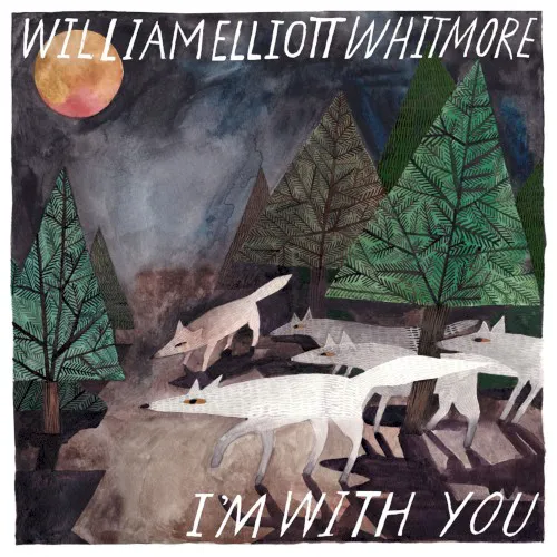 Obal alba William Elliott Whitmore – I’m With You