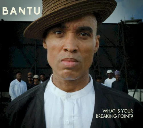 Cover of BANTU – What Is Your Breaking Point