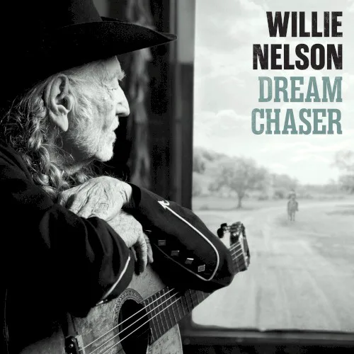 Cover of Willie Nelson – Dream Chaser