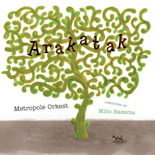 Obal albumu Metropole Orkest – Arakatak