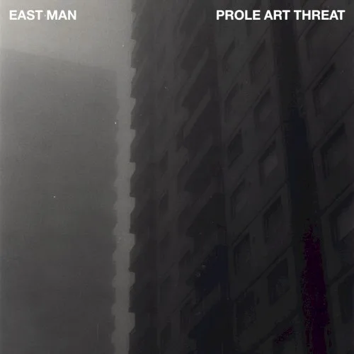 Cover of East Man – Prole Art Threat