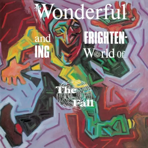 Cover of The Fall – The Wonderful and Frightening World of… The Fall
