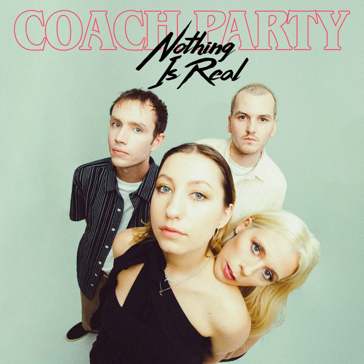 Cover of Coach Party – Nothing Is Real
