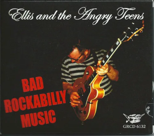 Cover of Ellis and the Angry Teens – Bad Rockabilly Music