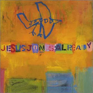 Cover of Jesus Jones – Already