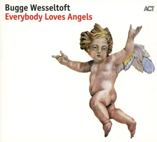 Cover of Bugge Wesseltoft – Everybody Loves Angels