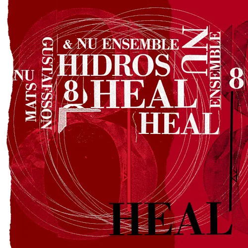 Cover of Mats Gustafsson, NU Ensemble – Hidros 8 - Heal