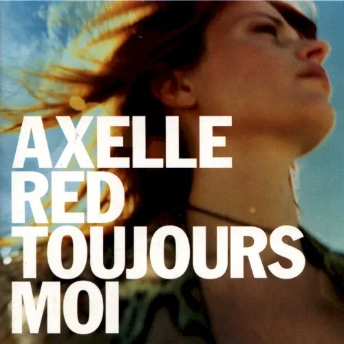 Cover of Axelle Red – Toujours moi