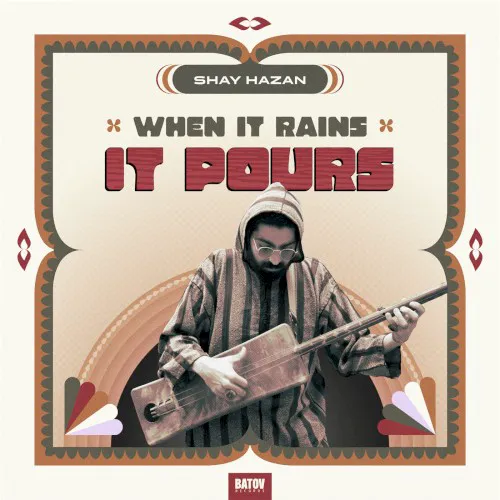 Obal alba Shay Hazan – When It Rains It Pours