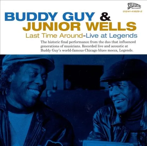 Obal albumu Buddy Guy, Junior Wells – Last Time Around: Live at Legends