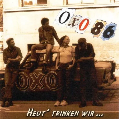 Obal alba Oxo 86 – Heut' trinken wir...