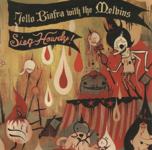 Obal albumu Melvins, Jello Biafra – Sieg Howdy!
