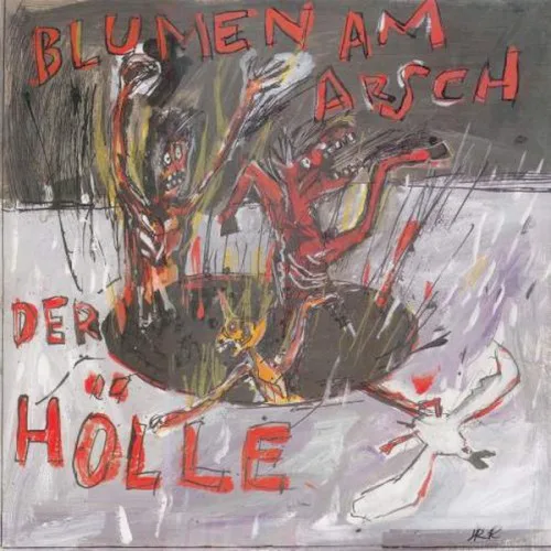 Blumen am Arsch der Hölle