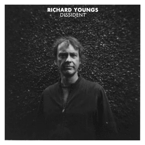 Cover of Richard Youngs – Dissident