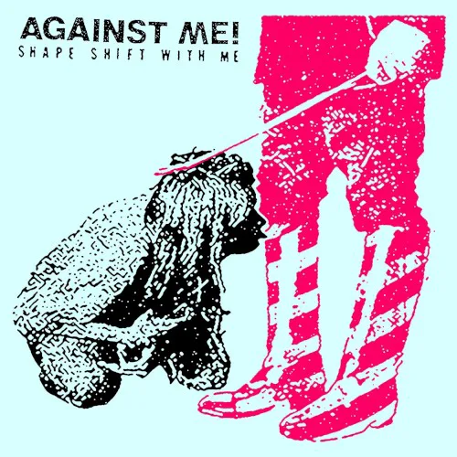 Cover of Against Me! – Shape Shift With Me