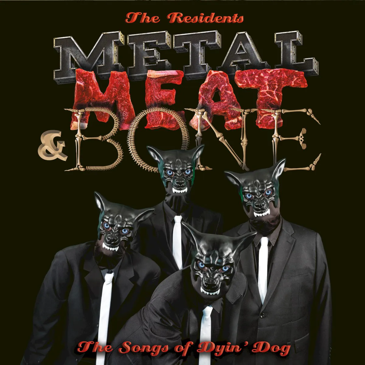 Obal alba Metal, Meat & Bone: The Songs of Dyin’ Dog