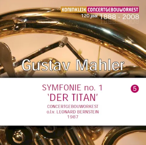 Cover of Gustav Mahler, Koninklijk Concertgebouworkest, Leonard Bernstein – Symfonie no. 1 “Der Titan”