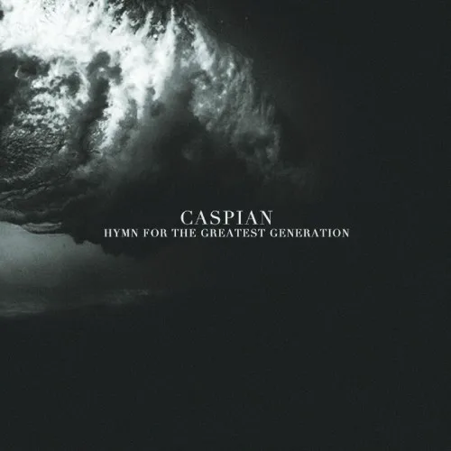 Cover of Caspian – Hymn for the Greatest Generation