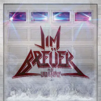 Obal alba Jim Breuer and the Loud & Rowdy – Songs from the Garage