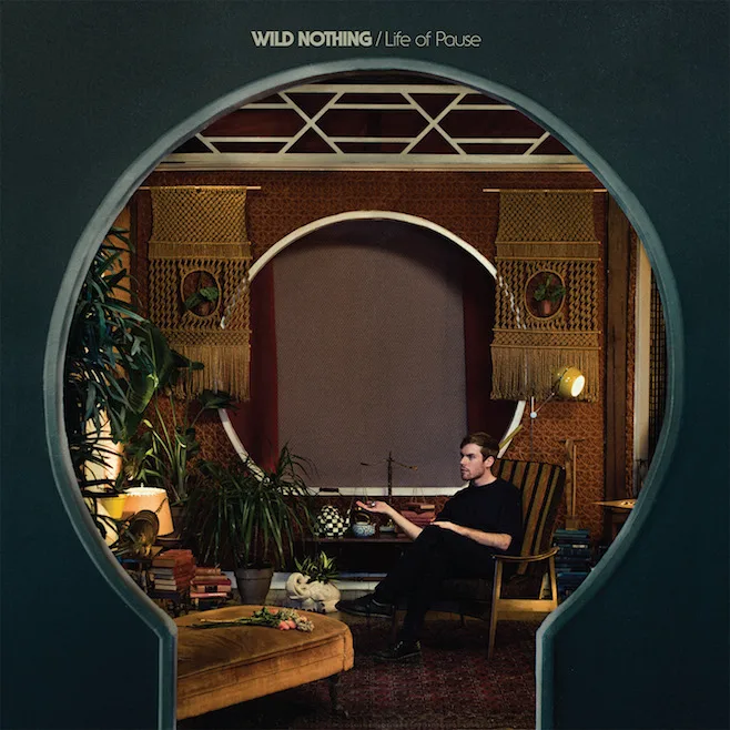 Cover of Wild Nothing – Life of Pause