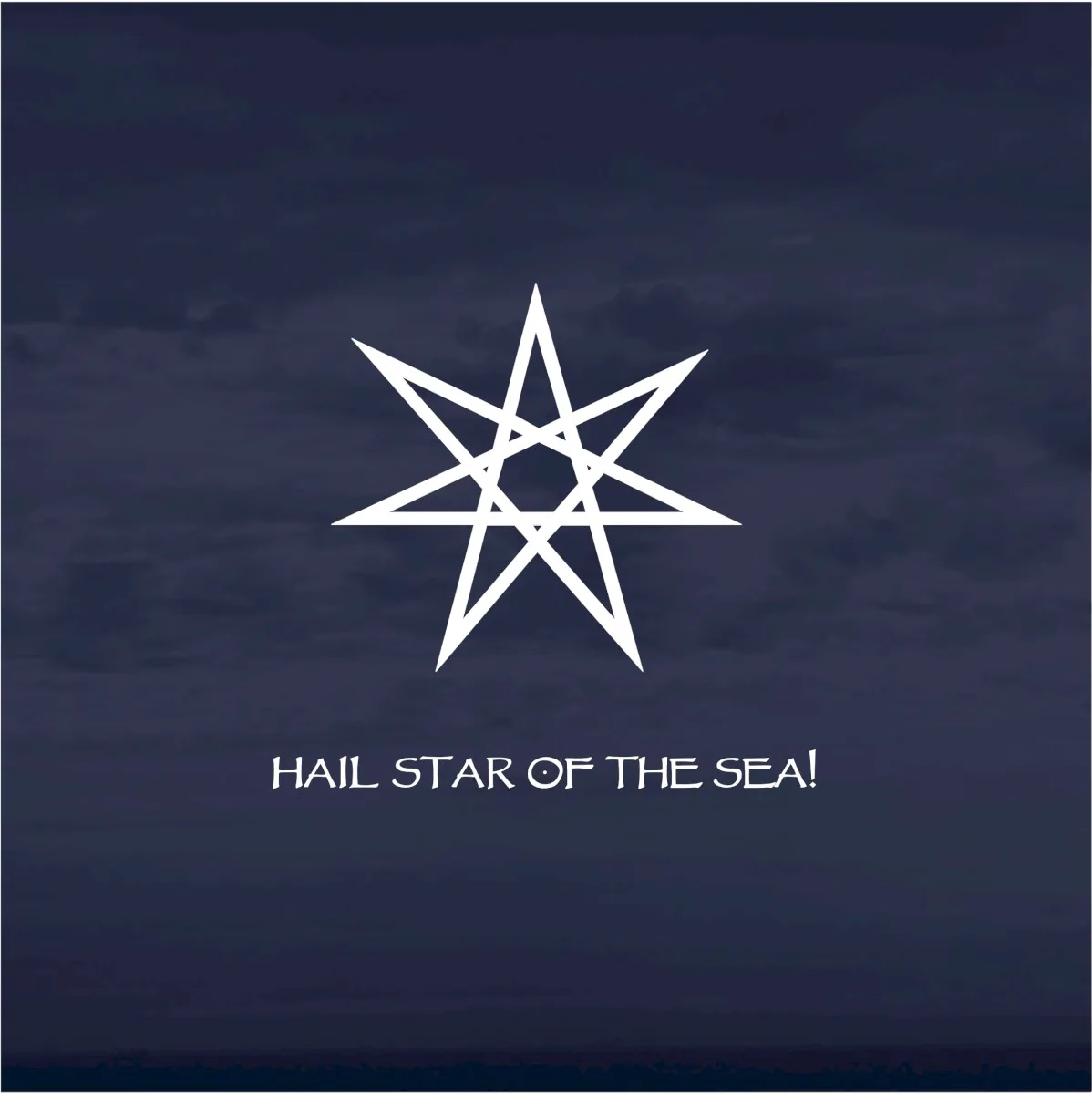 Cover of Seven Rivers of Fire – Hail Star of the Sea!