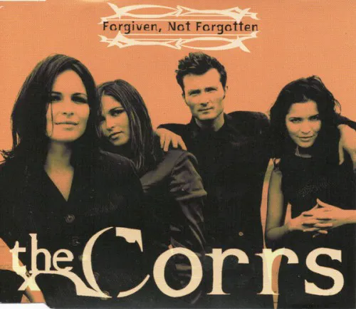 Cover of The Corrs – Forgiven, Not Forgotten